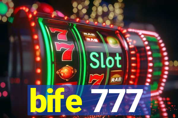 bife 777